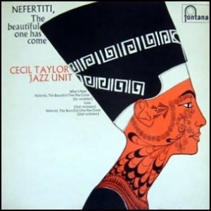 Cecil Taylor 1962 Nefertiti