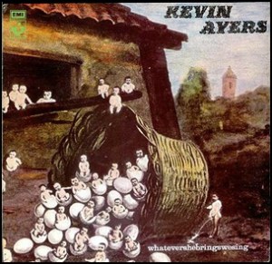Kevin+Ayers+-+Whatevershebringswesing 1972