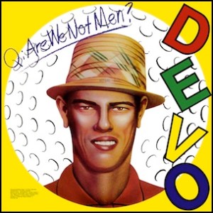 Are_We_Not_Men_We_Are_Devo!
