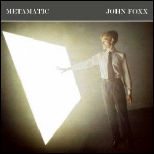John_Foxx_-_Metamatic