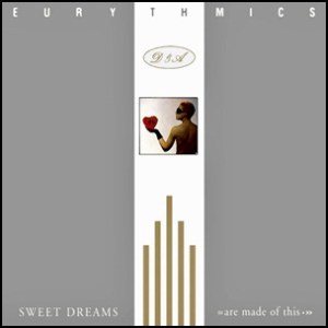 sweet-dreams-are-made-of-this