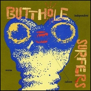 Butthole_Surfers_Independent_Worm_Saloon