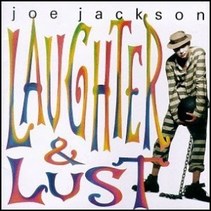 Joe Jackson Laughter And Lust
