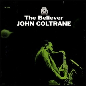 John Coltrane- The Believer-jpg