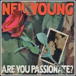 Neil-Young-Are-You-Passionate-