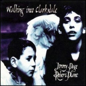 Page_&_Plant_-_Walking_Into_Clarksdale