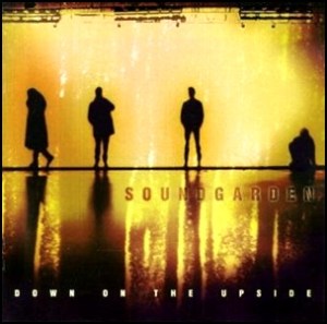 Soundgarden- - Down On the Upside