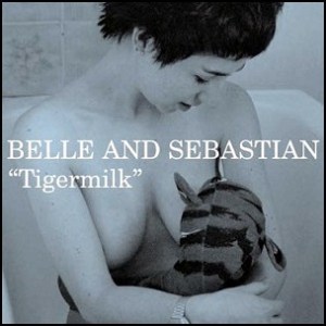 Belle And Sebastian Tiger milk