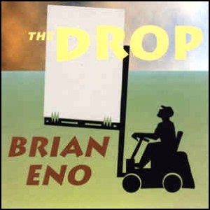 Brian Eno - The Drop