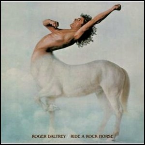 Roger Daltrey - Ride a Rock horse