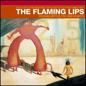 The Flaming Lips-Yoshimi Battles The Pink Robots