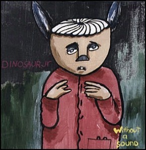 Dinosaur Jr - Without A Sound
