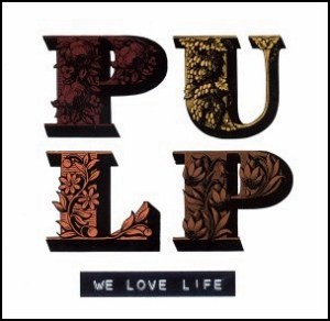 pulp-we_love_life